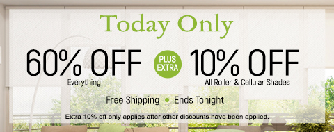Up to 60% off everything + 10% off rollers and honeycombs