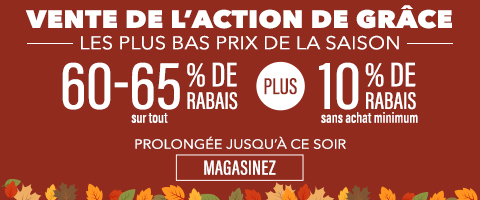 60-65% de rabais sur tout plus 10% supplémentaire