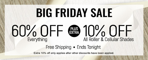 Up to 60% off everything + 10% off rollers and honeycombs