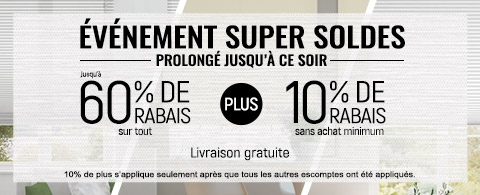 Jusqu'à 60% + 10% de rabais supplémentaire sur tout