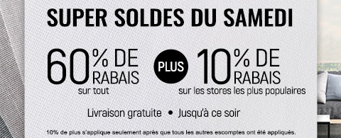 60% de rabais sur tout + 10% supplémentaire sur les stores les plus populaires