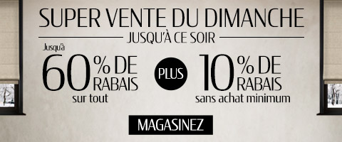 Jusqu'à 60% + 10% de rabais supplémentaire sur tout