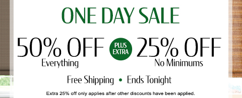 50% off everything + 20% off roller and cellular shades