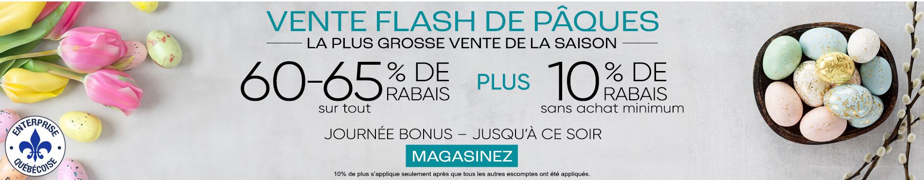 60-65% de rabais sur tout + 10% supplémentaire