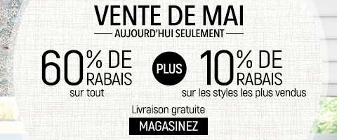 60% de rabais sur tout + 10% supplémentaire sur les styles les plus vendus