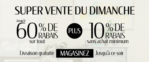 Jusqu'à 60% + 10% de rabais supplémentaire sur tout