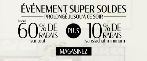 Jusqu'à 60% + 10% de rabais supplémentaire sur tout
