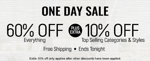 60% off everything + extra 10% off Top Selling Categories & Styles