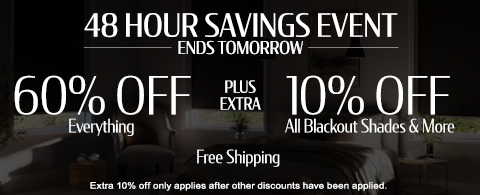 Up to 60% off everything + 10% off rollers and honeycombs