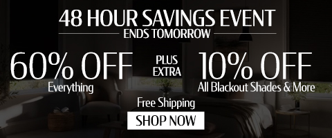 60% off everything + 10% off All Blackout Shades & More