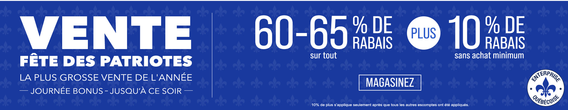 60-65% de rabais sur tout + 10% supplémentaire