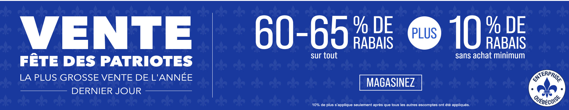60-65% de rabais sur tout + 10% supplémentaire