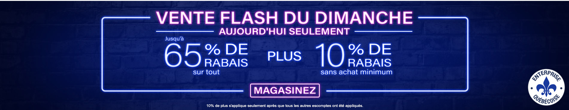 60-65% de rabais sur tout + 10% supplémentaire