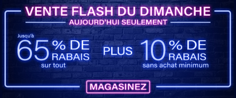 60-65% de rabais sur tout plus 10% supplémentaire