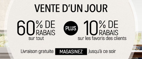 60% de rabais sur tout + 10% supplémentaire sur les favoris des clients