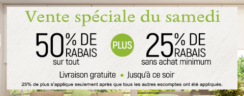 50% de rabais sur tout + 20% de rabais sur les toiles à rouleau et stores cellulaires