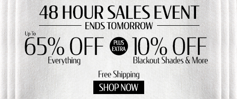 Up to 65% off everything + 10% off All Blackout Shades & More