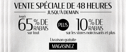 Jusqu'à 65% de rabais sur tout + 10% de rabais sur tous les stores occultants et plus