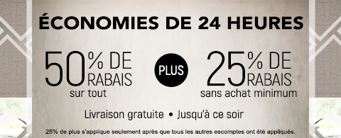 50% de rabais sur tout + 20% de rabais sur les toiles à rouleau et stores cellulaires