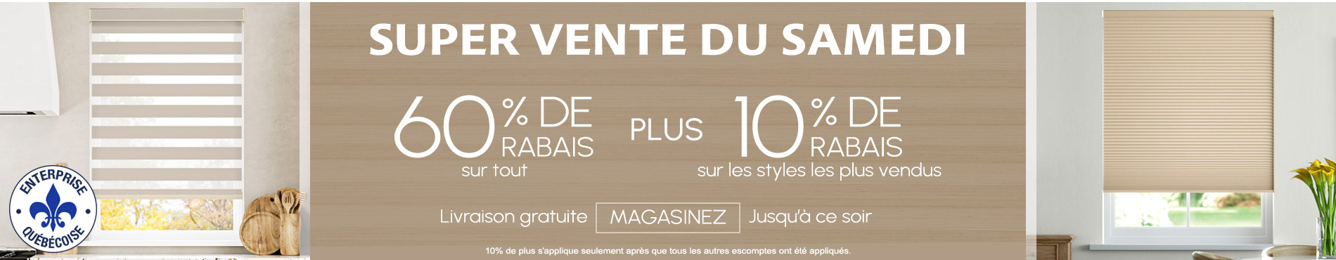 60% de rabais sur tout + 10% supplémentaire sur les stores les les catégories et styles les plus vendus