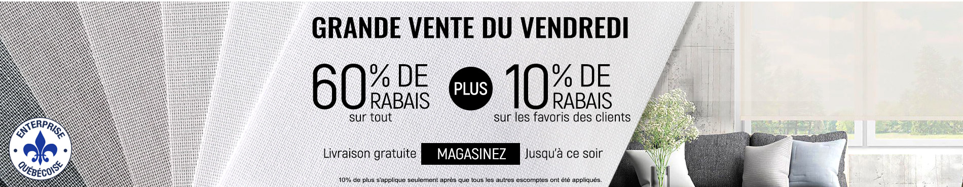 60% de rabais sur tout + 10% supplémentaire sur les favoris des clients