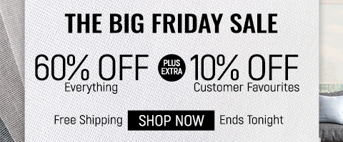 60% off everything + extra 10% off customer favourites