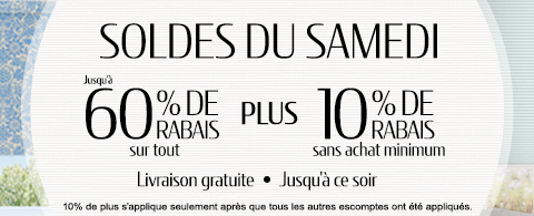 Jusqu'à 60% + 10% de rabais supplémentaire sur tout