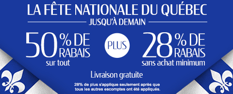 50% de rabais sur tout + 28% de rabais sur les toiles à rouleau et stores cellulaires