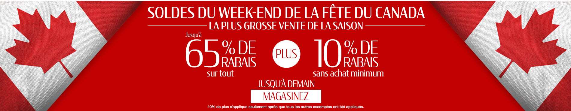 Jusqu'à 65% de rabais sur tout + 10% de rabais