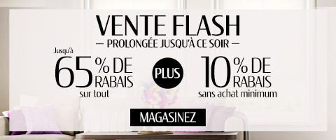 Jusqu'à 65% de rabais sur tout plus 10% supplémentaire