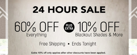 Up to 60% off everything + 10% off rollers and honeycombs
