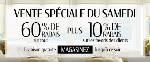 60% de rabais sur tout + 10% supplémentaire sur les favoris des clients