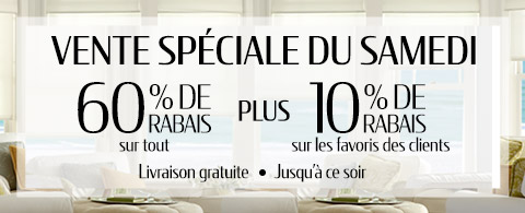 60% de rabais sur tout + 10% supplémentaire sur les favoris des clients