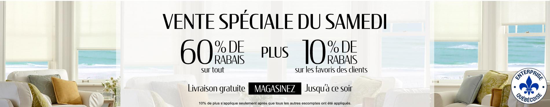 60% de rabais sur tout + 10% supplémentaire sur les favoris des clients