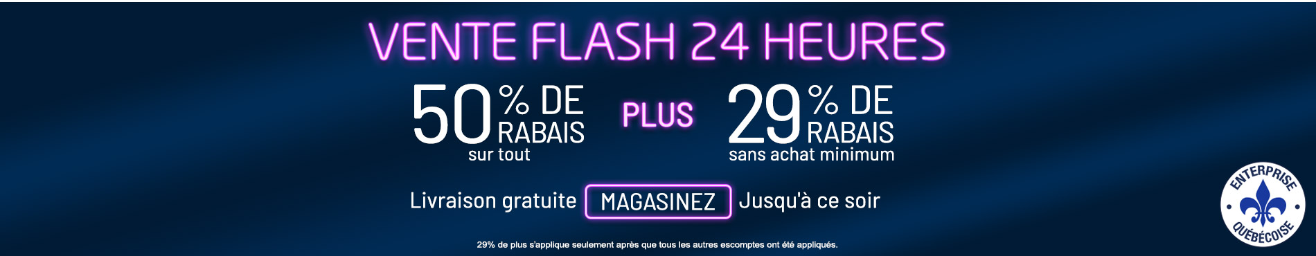 50% de rabais sur tout + 29% de rabais