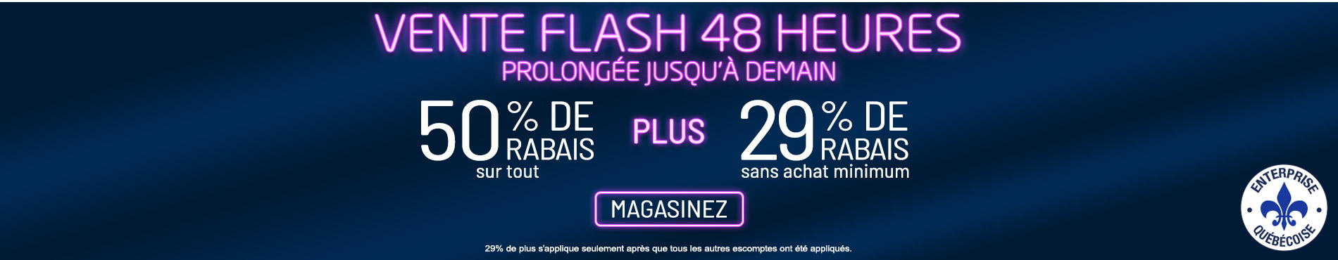 50% de rabais sur tout + 29% de rabais