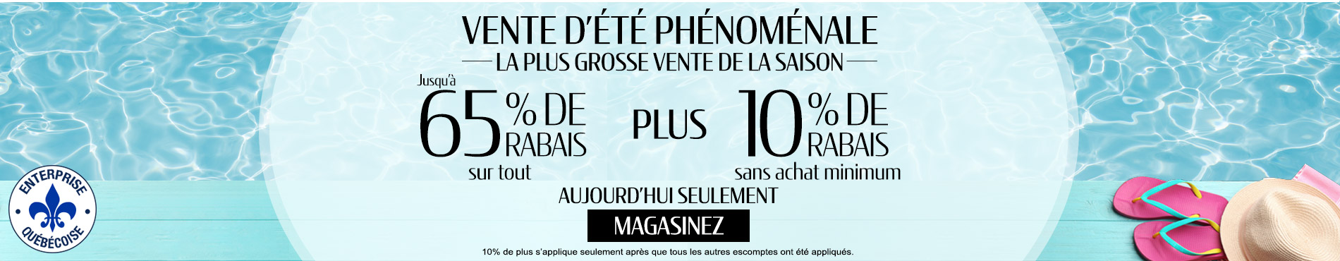 Jusqu'à 65% de rabais sur tout + 10% de rabais