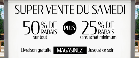 50% de rabais sur tout + 25% de rabais