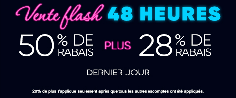 50% + 28% de rabais supplémentaire sur tout