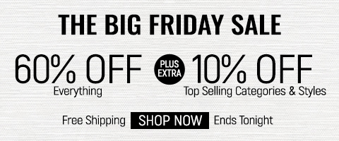 60% off everything + extra 10% off Top Selling Categories & Styles