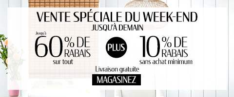Jusqu'à 60% + 10% de rabais supplémentaire sur tout