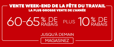 60% + 10 - 15% de rabais supplémentaire sur tout