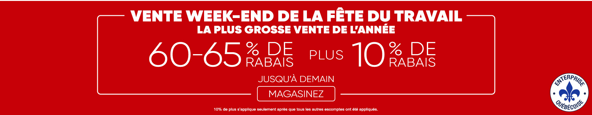 Jusqu'à 60% + 10 - 15% de rabais supplémentaire sur tout