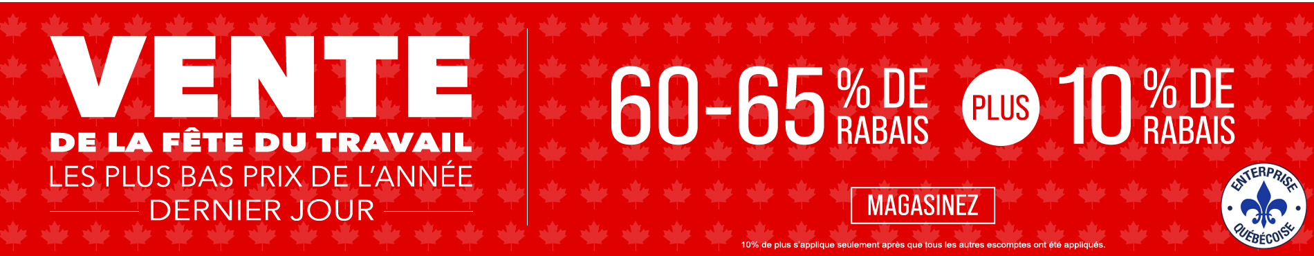 60-65% de rabais sur tout + 10% supplémentaire