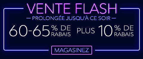 60-65% de rabais sur tout plus 10% supplémentaire