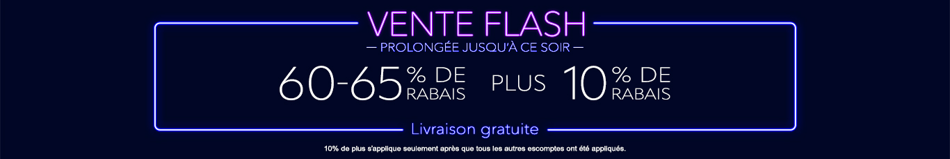 60-65% de rabais sur tout + 10% supplémentaire
