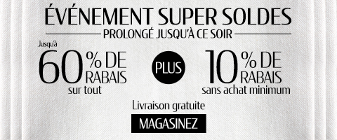 Jusqu'à 60% + 10% de rabais supplémentaire sur tout