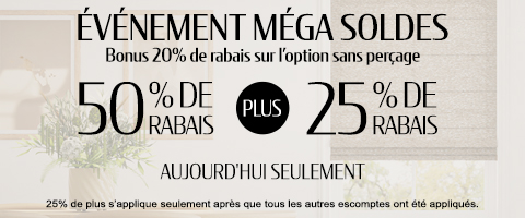 50% + 25% de rabais supplémentaire