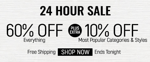 60% off everything + extra 10% off Top Selling Categories & Styles