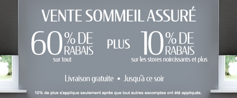Jusqu'à 60% de rabais sur tout + 10% de rabais sur toiles a rouleau et cellulaires